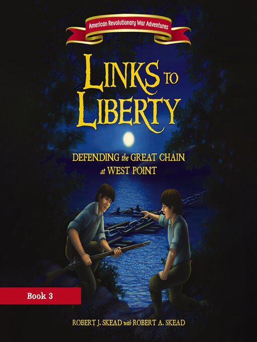 Title details for Links to Liberty by Robert J. Skead - Available